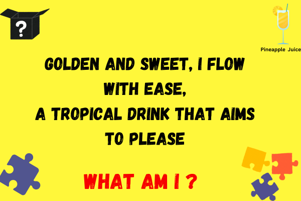 Pinapple Juice Riddle